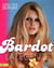 Bardot - la légende