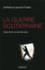 La guerre souterraine - sous terre, on se bat aussi