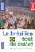 Le brésilien tout de suite !