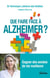 Que faire face à Alzheimer ? - gagner des années de vie meilleure