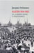 Algérie 1914-1962 : de la Grande Guerre à l'indépendance