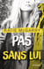Pas sans lui