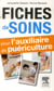 Fiches de soins pour l'auxiliaire de puériculture (2e édition)