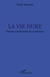 La vie dure - éducation sentimentale d'une lesbienne