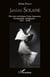 Janine solane - parcours artistique d'une danseuse, chorégraphe, pédagogue... (1912-2006)