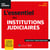 L'essentiel des institutions judiciaires : un panorama des différents organes de la justice et de leur fonctionnement (13e édition)