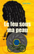 Le feu sous ma peau