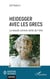 Heidegger avec les Grecs : La beauté comme vérité de l'être