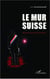 Mur suisse