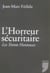 L'horreur sécuritaire - les trente honteuses