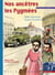 Enfants des colonies Tome 1 - nos ancêtres les Pygmées