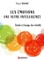 Les émotions : une autre intelligence - guide à l'usage des émotifs