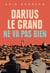 Darius le grand ne va pas bien