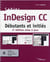 Cahier indesign cc : débutants et initiés (2e édition)