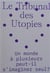 Le tribunal des utopies Tome 2 : un monde à plusieurs peut-il s'imaginer seul ?
