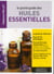 LE GRAND GUIDE DES HUILES ESSENTIELLES