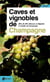 Caves et vignobles de Champagne