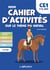 Mon cahier d'activités : Sur le thème du cheval niveau CE1