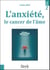L'anxiété, le cancer de l'âme