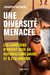 Une diversité menacée - les chrétiens d'Orient face au nationalisme arabe et à l'islamisme