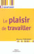 Le plaisir de travailler
