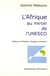 L'afrique au miroir de l'unesco