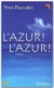 L'azur ! l'azur !