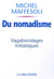 Du nomadisme - vagabondages initiatiques