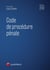 Code de procédure pénale (édition 2018)