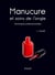 Manucure et soins de l'ongle - techniques professionnelles