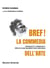 Bref ! la commedia dell'arte : Masques et carnavals : précis d'une insurrection théâtrale