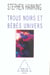 Trous noirs et bébés univers