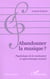Abandonner la musique psychologie de la motivation et