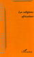 Revue recherches africaines Tome 2 : les religions africaines