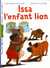 Issa l'enfant lion