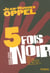 5 fois noir
