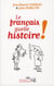 Le français, quelle histoire !