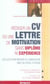 Rédiger un cv ou une lettre de motivation : Les clès pour réussir sa candidature avec un profil atypique
