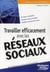 Travailler efficacement avec les réseaux sociaux