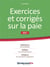 Exercices et corrigés sur la paie - optimisez vos pratiques, validez vos connaissances, intégrer les dernières évolutions (édition 2017)