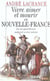 Vivre, aimer et mourir en nouvelle-france - la vie quotidienne aux xviieme et xviiieme siecles