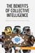 The Benefits of Collective Intelligence : Make the most of your team's skills