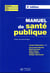 Manuel de santé publique : connaissances, enjeux et défis (2e édition)