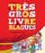Le Tres Gros Livre Des Blagues
