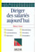Diriger des salariés aujourd'hui : le management des personnes