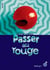 Passer au rouge