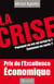 10+1 : la crise : pourquoi en est-on arrivé là ? comment en sortir ?