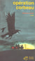 Operation corbeau - epuise