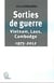 Sorties de guerre, Vietnam, Laos, Cambodge : 1975-2012