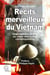 Récits merveilleux du Vietnam : une tradition lettrée au coeur des cultes contemporains